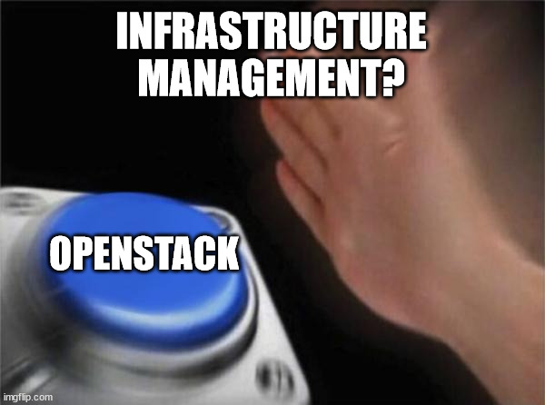 OpenStack has a module for most of your infrastructure needs!